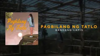 Pagbilang Ng Tatlo - Bandang Lapis (Official Lyric Video)