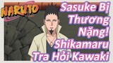 Sasuke Bị Thương Nặng! Shikamaru Tra Hỏi Kawaki