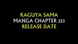 Kaguya Sama Manga Chapter 253 Release Date
