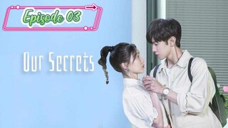 Our Secrets ( Secrets in the Lattice ) Episode 03