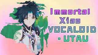 Immortal Xiao VOCALOID路UTAU