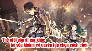 Thế giới vốn dĩ tàn khốc, kẻ yếu không có quyền lựa chọn cách chết