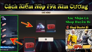 [Garena Free Fire]/Cách Kiếm Hộp 19k Kim Cương,Garena Xác Nhận Sẽ Có Shop Huyền Bí Vào Tháng 1?