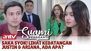 Justin Ngamuk! Dinilai Gagal Lindungi Ariana | Suami Pengganti ANTV | Eps 239 (4/4)