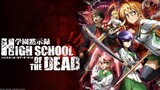 High School of the dead : Spring of the Dead | Episode 1