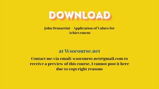 (WSOCOURSE.NET) John Demartini – Application of Values for Achievement