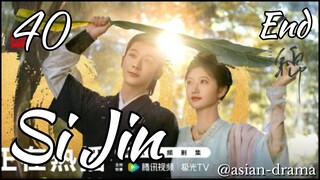 Si Jin (2025) – Eps. 40 End [Sub Indo]