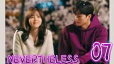 󾓮알고있지만 NEVERTHELESS EP 7 ENG SUB