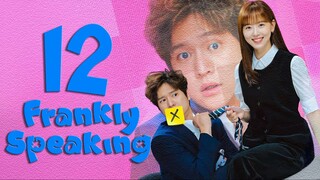 Frankly Speaking EP12 FINALE