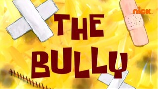 Spangebob Squarepants - The Bully |Malay Dub|