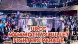 @URCC MMA  MAMMOTH VS @Boss Bullet Ang Bumangga Giba  FIGHTERS PARADE