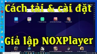 Hướng dẫn tải cài đặt phần mềm giả lập andoid NoxPlayer trên máy tính