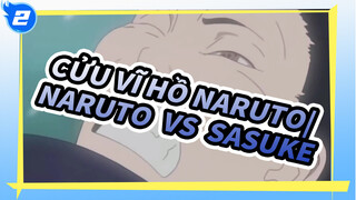 Cửu Vĩ Hồ NARUTO|Cửu Vĩ Hồ NARUTO  VS  Sasuke！Thung lũng cuối cùng！_T2