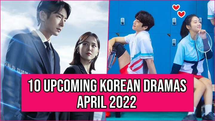 10 New Korean Dramas Premieres To Look Forward To In April 2022