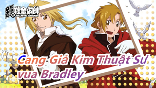 [Cang Giả Kim Thuật Sư/MAD] Tổng hợp các cảnh chiến của vua Bradley
