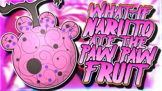 What if Naruto Ate The Paw Paw Fruit | Part 1 |