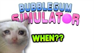 When can We Expect a BIG update from Roblox Bubble Gum Simulator?