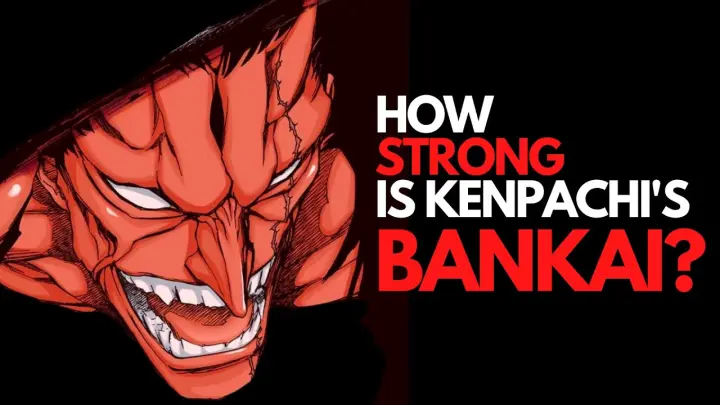 How STRONG is Kenpachi's BANKAI? | Bleach DISCUSSION