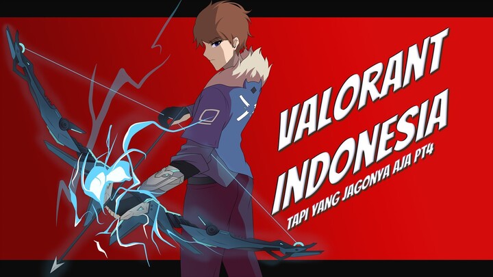 Valorant Clip Indonesia - Tapi Yang Jago Aja Pt4