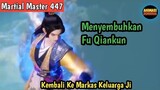Martial Master 447 ‼️Memurnikan Pil untuk Menyembuhkan Fu Qiankun
