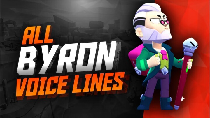 BYRON Voice Lines | Brawl Stars