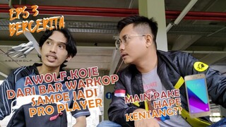 BERCERITA EPS 3 || KOJE JADI PENJAGA WARKOP DEMI BELI HAPE UNTUK HASILKAN 500jt DI ESPORTS