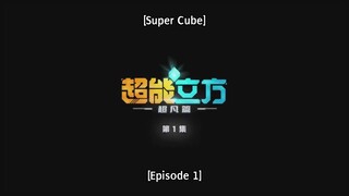 New The Super Cube Episode 1 Sub Indo OP nih