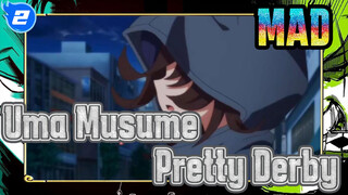 MAD
Uma Musume: Pretty Derby_2