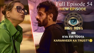 Bigg Boss Season 18 Episode 54 | Bigg Boss 18 | Hindi Tv Show | Bigg Boss 18 24 Hours Live Show