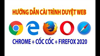 Hướng dẫn cài chrome cốc cốc và firefox cho máy tính laptop pc nhanh 2021