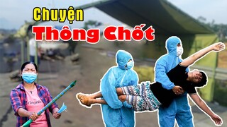 Chuyện Thông Chốt | NMT Vlog.