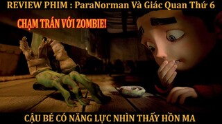 [ REVIEW PHIM HOẠT HÌNH ] : [ CẬU BÉ CÓ KHẢ NĂNG NHÌN THẤY HỒN MA,ĐẠI CHIẾN ZOMBIE! ParaNorman ]