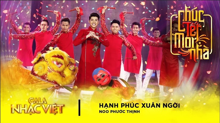 Hạnh Phúc Xuân Ngời - Noo Phước Thịnh | Gala Nhạc Việt 9 - Chúc Tết Mọi Nhà (Official)