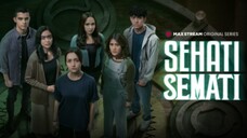 SEHATI SEMATI || S01 E04