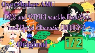 MLB x BNHA react to Mari/Eri's next life as Athanasia (WMMAP) || + LP Lucas || 1/2 || OverShaker AMU