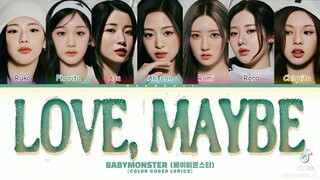 love maybe by: baby monster