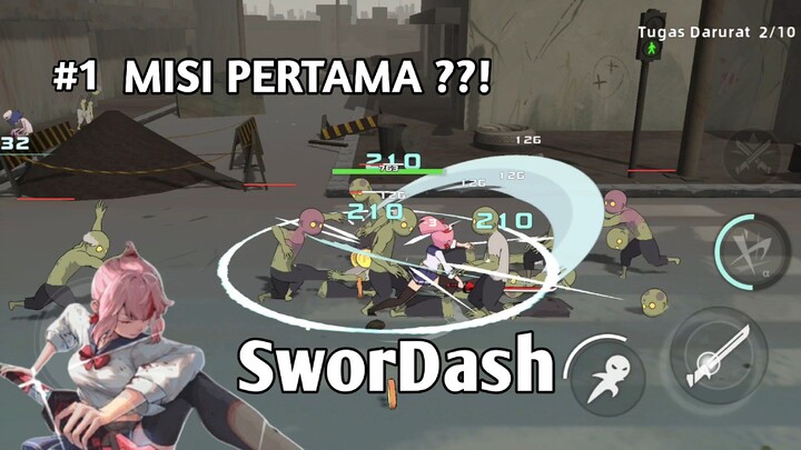 #1 misi pertama!? | SworDash