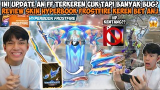 REVIEW SKIN HYPERBOOK FROSTFIRE FULL SET & UPDATE FF TERBARU BESAR BESARAN! HP KENTANG NT😭