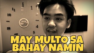 MAY MULTO SA BAHAY NAMIN (NAKAKATAKOT)