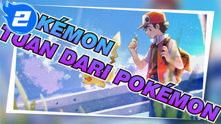 Pokémon | [Ash] Tujuannya Adalah Untuk Menjadi Tuan Dari Pokémon_2