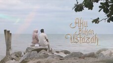 Aku Bukan Ustadzah Episode 27