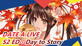 DATE A LIVE | S2 ED - Day to Story_1