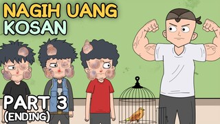 NAGIH UANG KOSAN PART 3 (ENDING) - Animasi Anak Kos