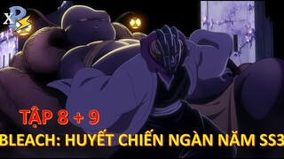 Review Anime | BLeach Huyết Chiến Ngàn Năm Season 3 Tập 8 + 9 | Linh Vương Xuất Trận |Anime Tháng 11