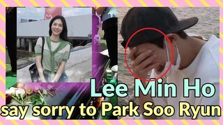 Breaking news Lee Min Ho Shocked for what happened to Park Soo Ryun