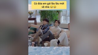 có đứa em gái lâu lâu mới về nhà kiểu 😂 xuhuong anhlanamthangemlasaotroi phimhay phimhaymoingay