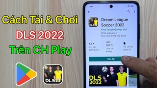 Cách tải Dream League Soccer 2022 trên Android - Tải DLS 2022 / Mới Nhất 2022