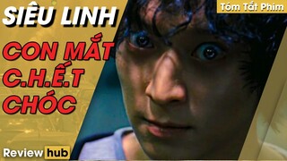 Review Hub | Tóm Tắt Phim SIÊU LINH Đừng Nhìn Nếu Không Bạn Sẽ Chết