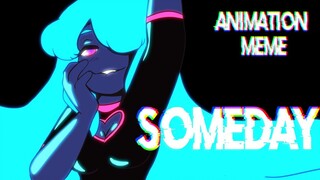 Animasi meme】SOMEDAY I Animasi meme