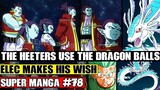 THE HEETERS USE THE DRAGON BALLS! Elec Makes His Wish Dragon Ball Super Manga Chapter 78 Spoilers